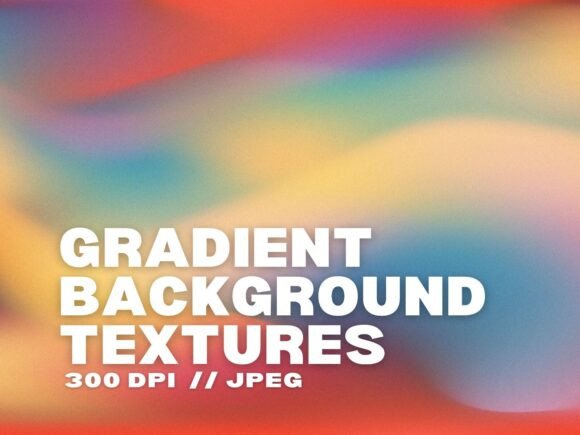 10 Gradient Background Textures: Transform Your Designs with Stunning Gradient Backgrounds